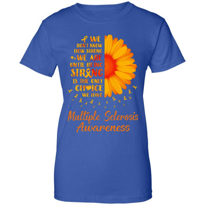 Being Strong Daisy Flower Orange Multiple Sclerosis Awareness T-Shirt & Hoodie | Teecentury.com