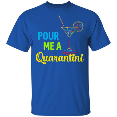 Pour Me A Quarantini Social Distance Quarentine T-Shirt & Tank Top | Teecentury.com