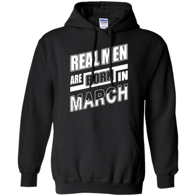 Real Men Are Born In March T-Shirt & Hoodie | Teecentury.com