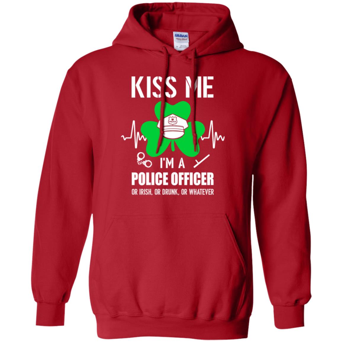 Kiss Me Im A Police Officer On Irish Or Drunk Or Whatever T-Shirt & Hoodie | Teecentury.com