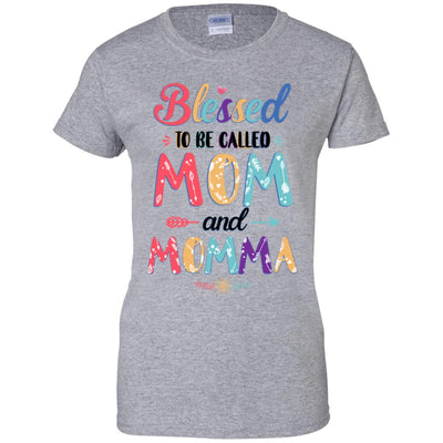 Blessed To Be Called Mom And Momma Mothers Day Gift T-Shirt & Hoodie | Teecentury.com