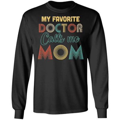 Vintage My Favorite Doctor Calls Me Mom Gifts T-Shirt & Hoodie | Teecentury.com