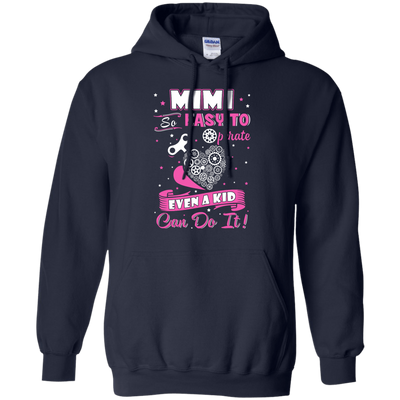 Mimi So Easy To Operate Even A Kid Can Do It T-Shirt & Hoodie | Teecentury.com