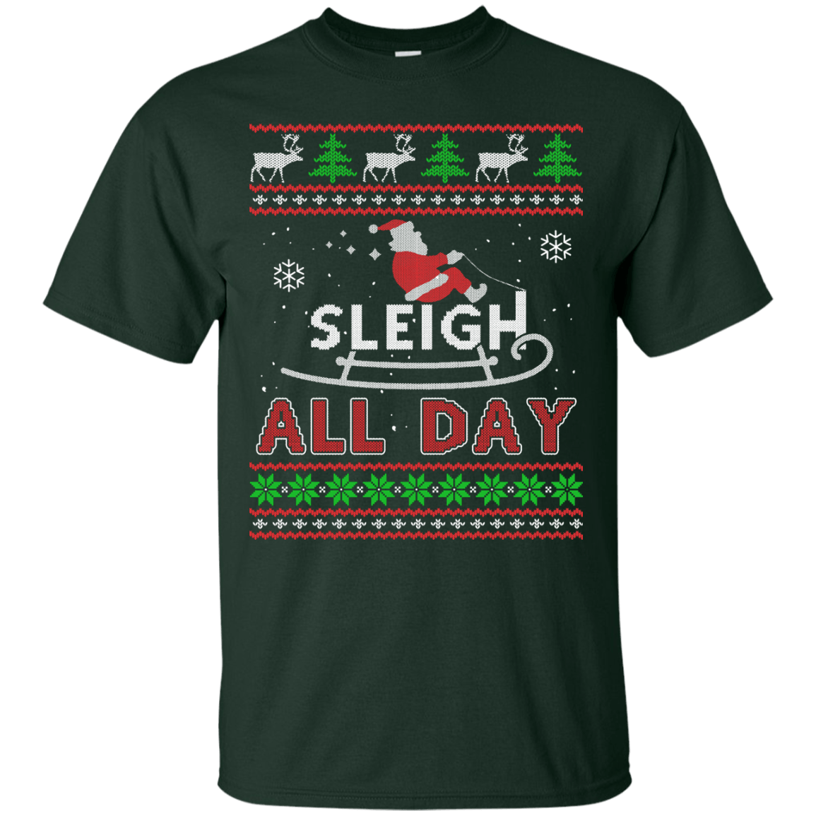 Sleigh All Day T-Shirt & Hoodie | Teecentury.com