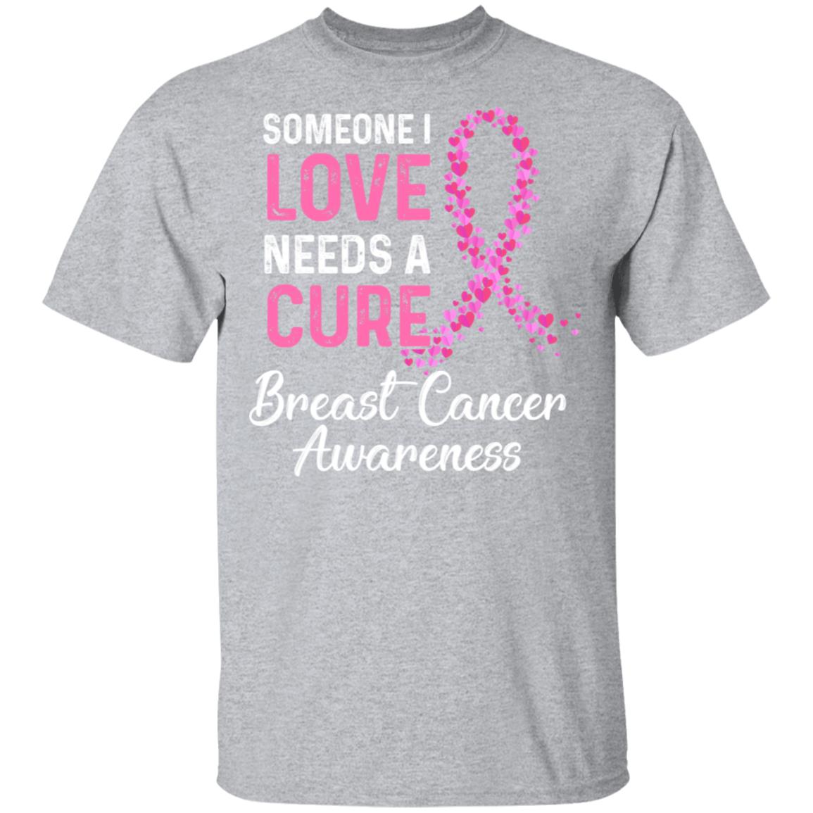 Someone I Love Needs Cure Breast Cancer Awareness Warrior T-Shirt & Hoodie | Teecentury.com