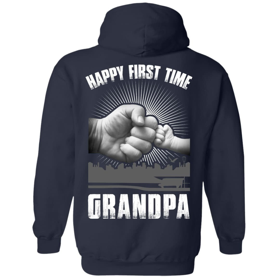 HAPPY FIRST TIME Grandpa T-Shirt & Hoodie | Teecentury.com