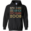 Epic Since October 2008 14th Birthday Gift 14 Yrs Old T-Shirt & Hoodie | Teecentury.com