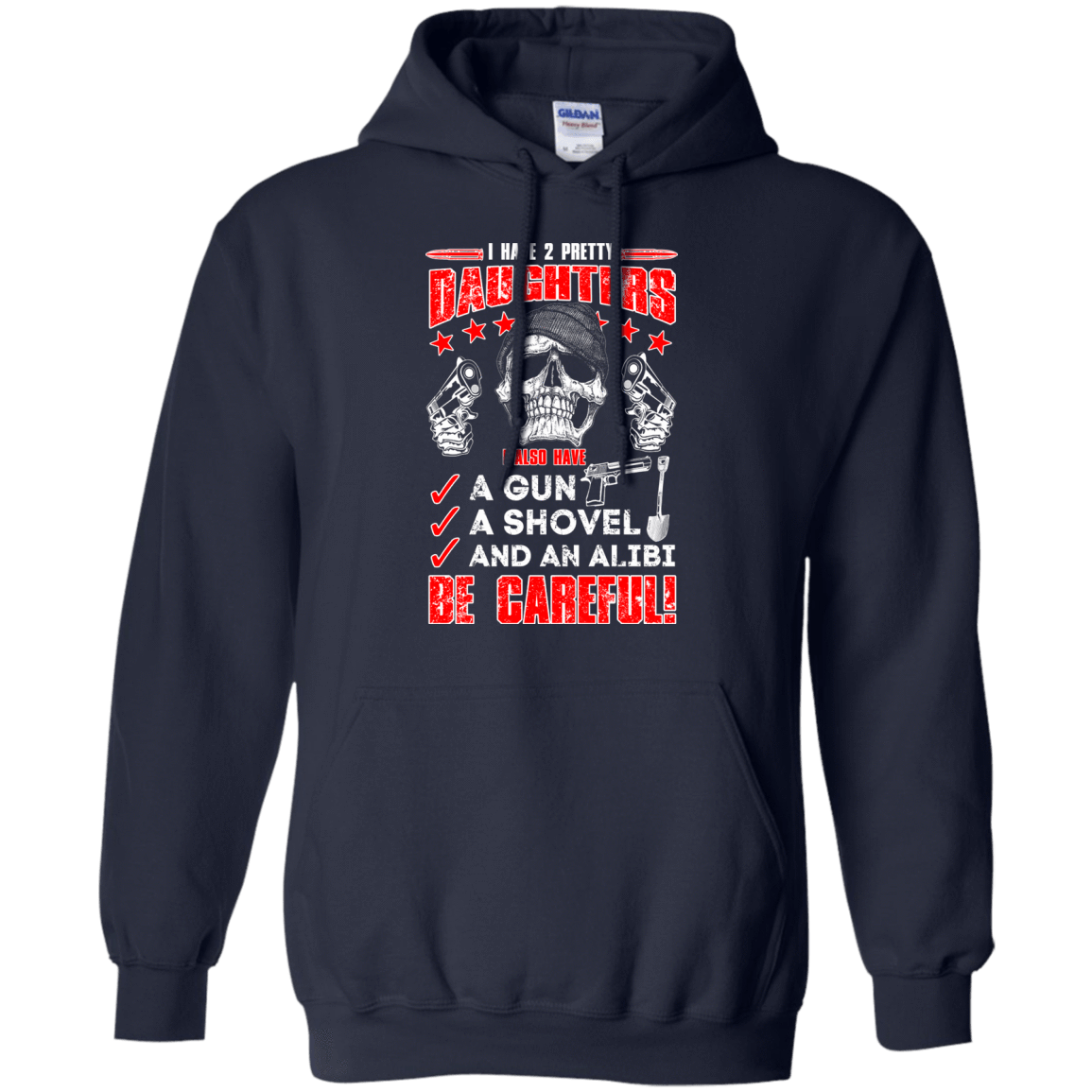 I HAVE TWO PRETTY DAUGHTERS T-Shirt & Hoodie | Teecentury.com