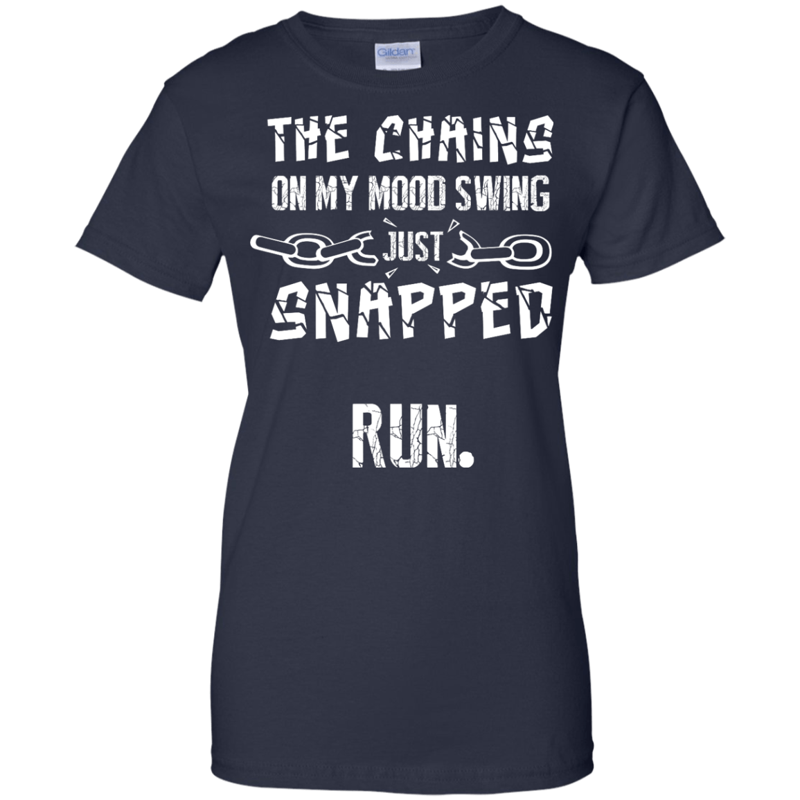 The Chains On My Mood Swing Just Snapped Run T-Shirt & Hoodie | Teecentury.com