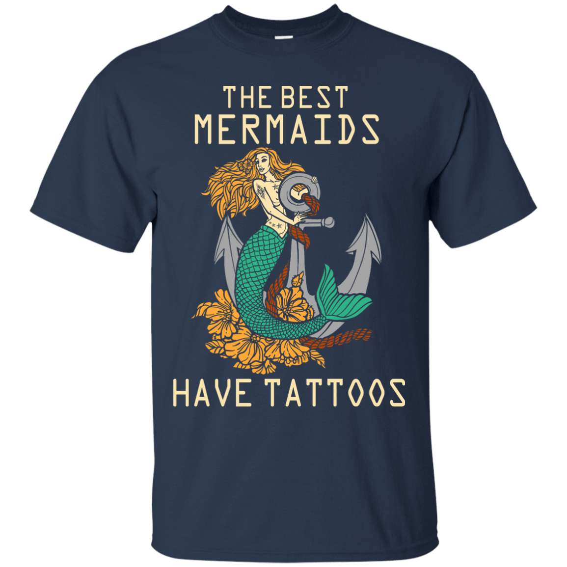 The Best Mermaids Have Tattoos T-Shirt & Hoodie | Teecentury.com