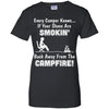 Every Camper Knows If Your Shoes Are Smokin' Camping T-Shirt & Hoodie | Teecentury.com
