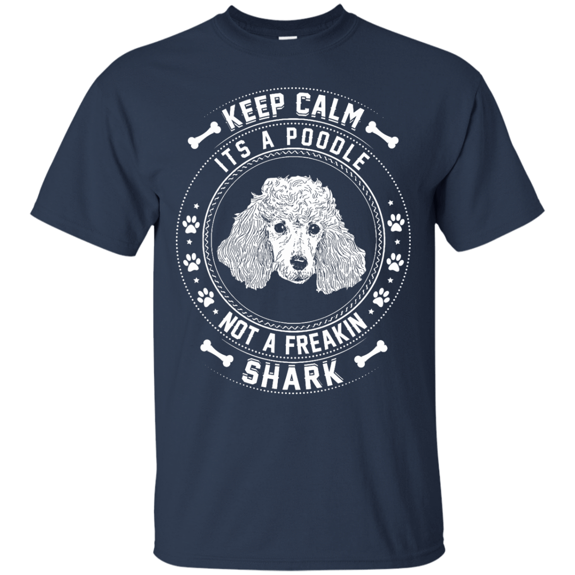 Keep Calm It's A Poodle Not A Freaking Shark T-Shirt & Hoodie | Teecentury.com