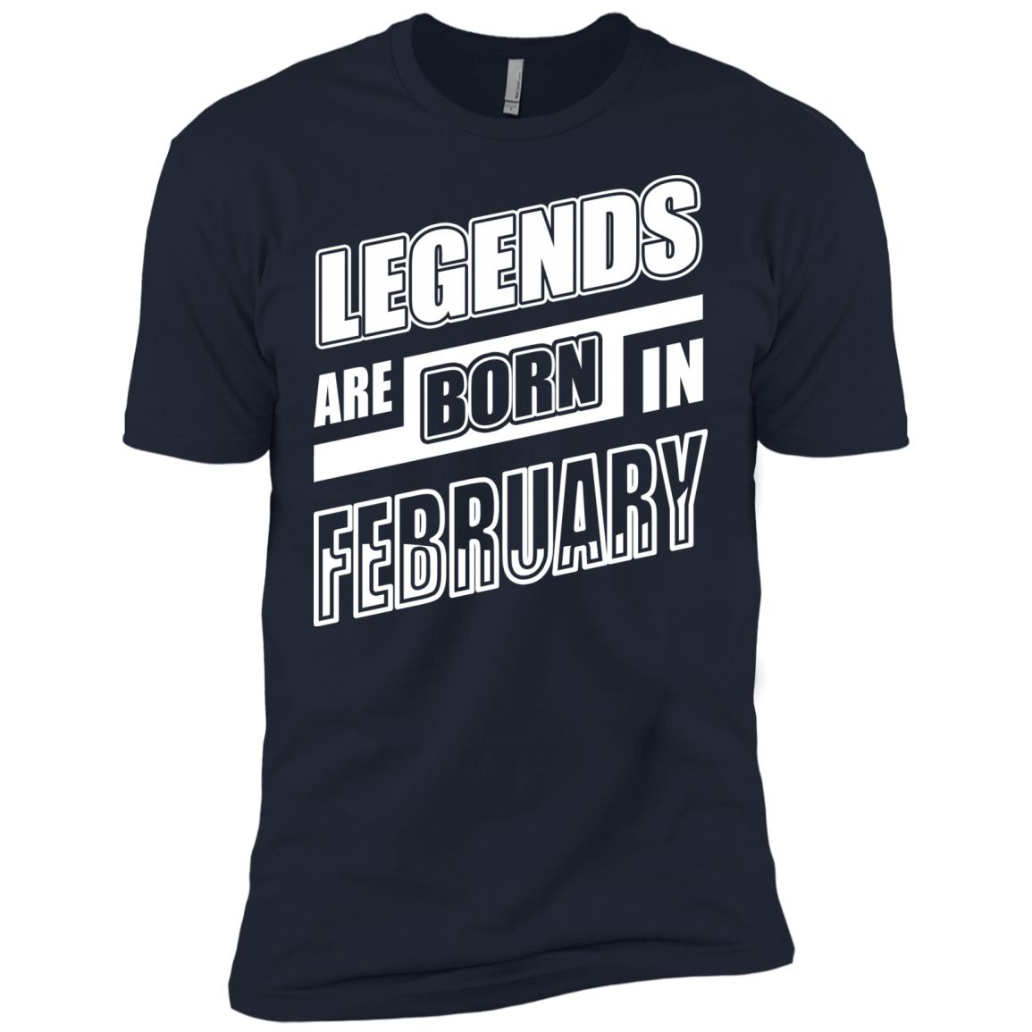 Legends are born in FEBRUARY T-Shirt & Hoodie | Teecentury.com