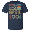 Awesome Since April 2006 Vintage 16th Birthday Gifts T-Shirt & Hoodie | Teecentury.com