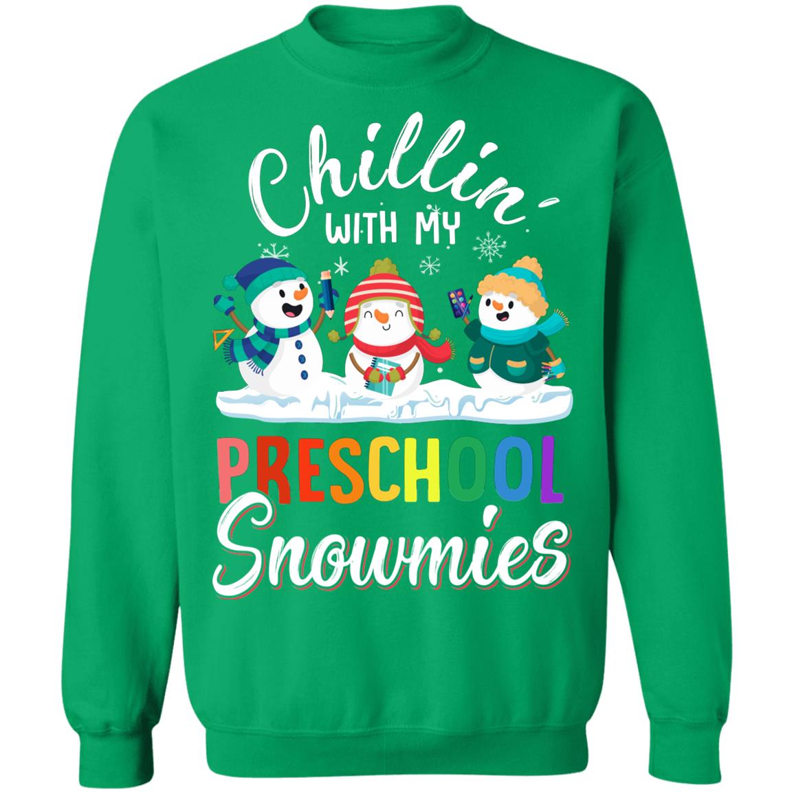 Chillin' With Preschool Snowmies Christmas Teacher Gifts T-Shirt & Sweatshirt | Teecentury.com