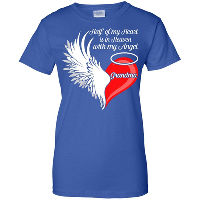 Grandma Half My Heart Is In Heaven With My Angel T-Shirt & Hoodie | Teecentury.com
