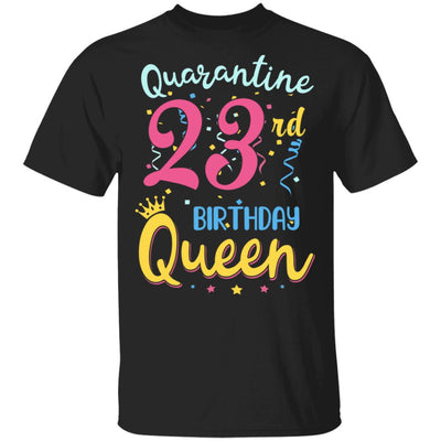 My 23th Birthday Quarantine Queen Social Distancing Gifts T-Shirt & Tank Top | Teecentury.com