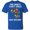 One Month Can't Hold Our History African Black Month 2020 T-Shirt & Hoodie | Teecentury.com