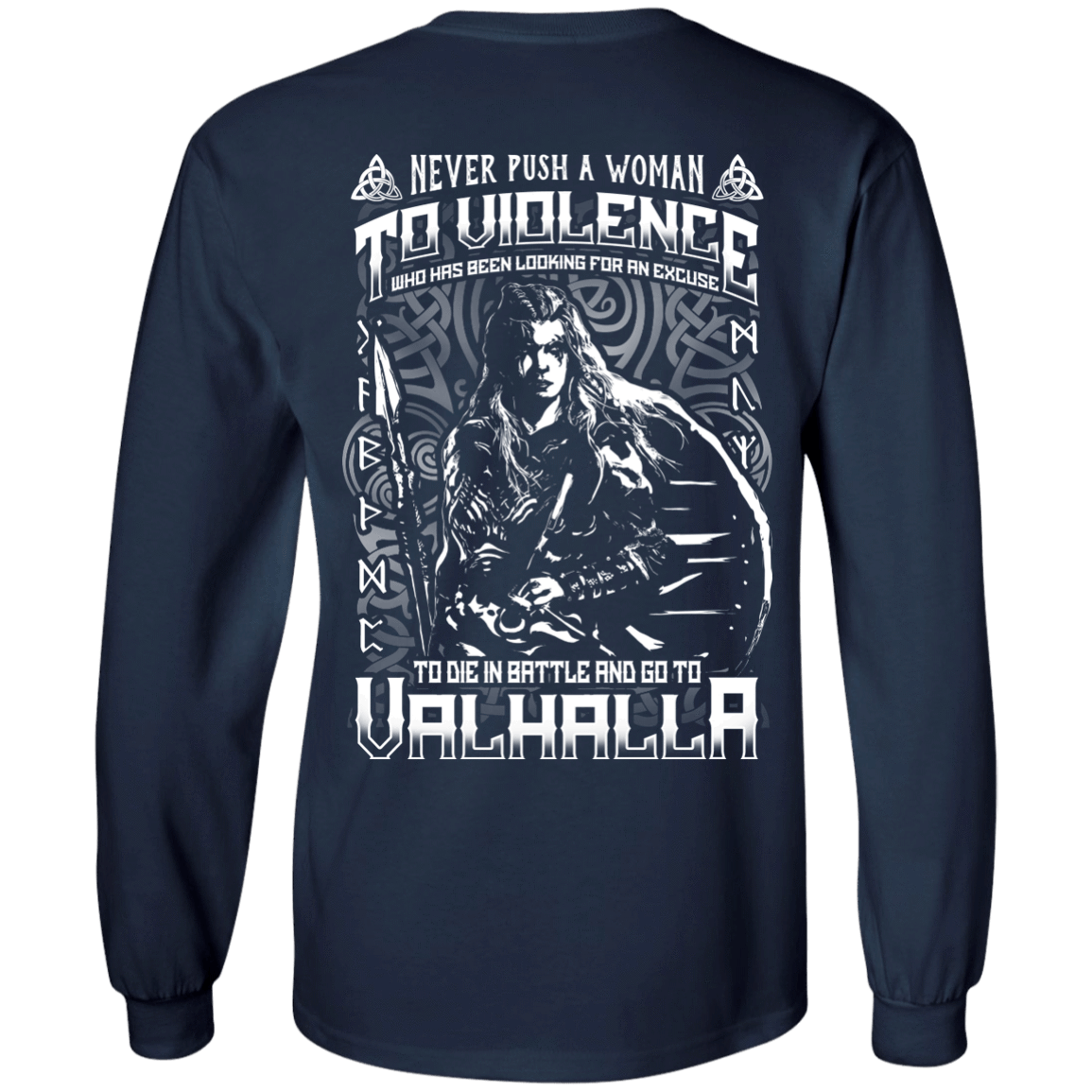 Never Push A Woman To Violence Who Go To Valhalla T-Shirt & Hoodie | Teecentury.com