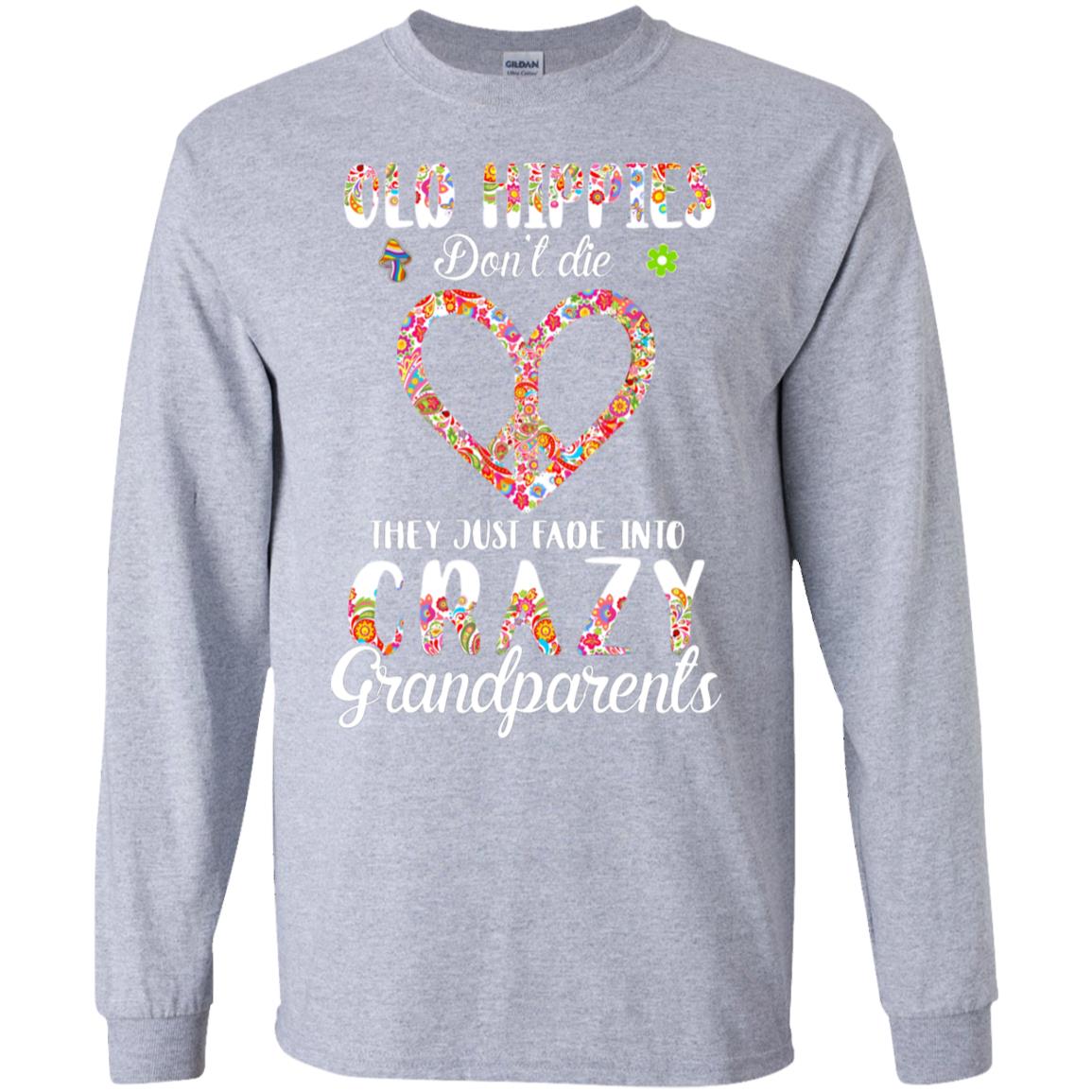 Old Hippies Don't Die They Fade Into Grandparents T-Shirt & Hoodie | Teecentury.com