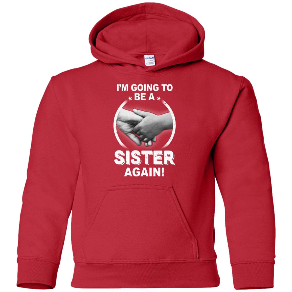 I'm Going To Be A Sister Again New Sister Youth Youth Shirt | Teecentury.com