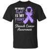 My Mom's Fight Is My Fight Stomach Cancer Awareness T-Shirt & Hoodie | Teecentury.com