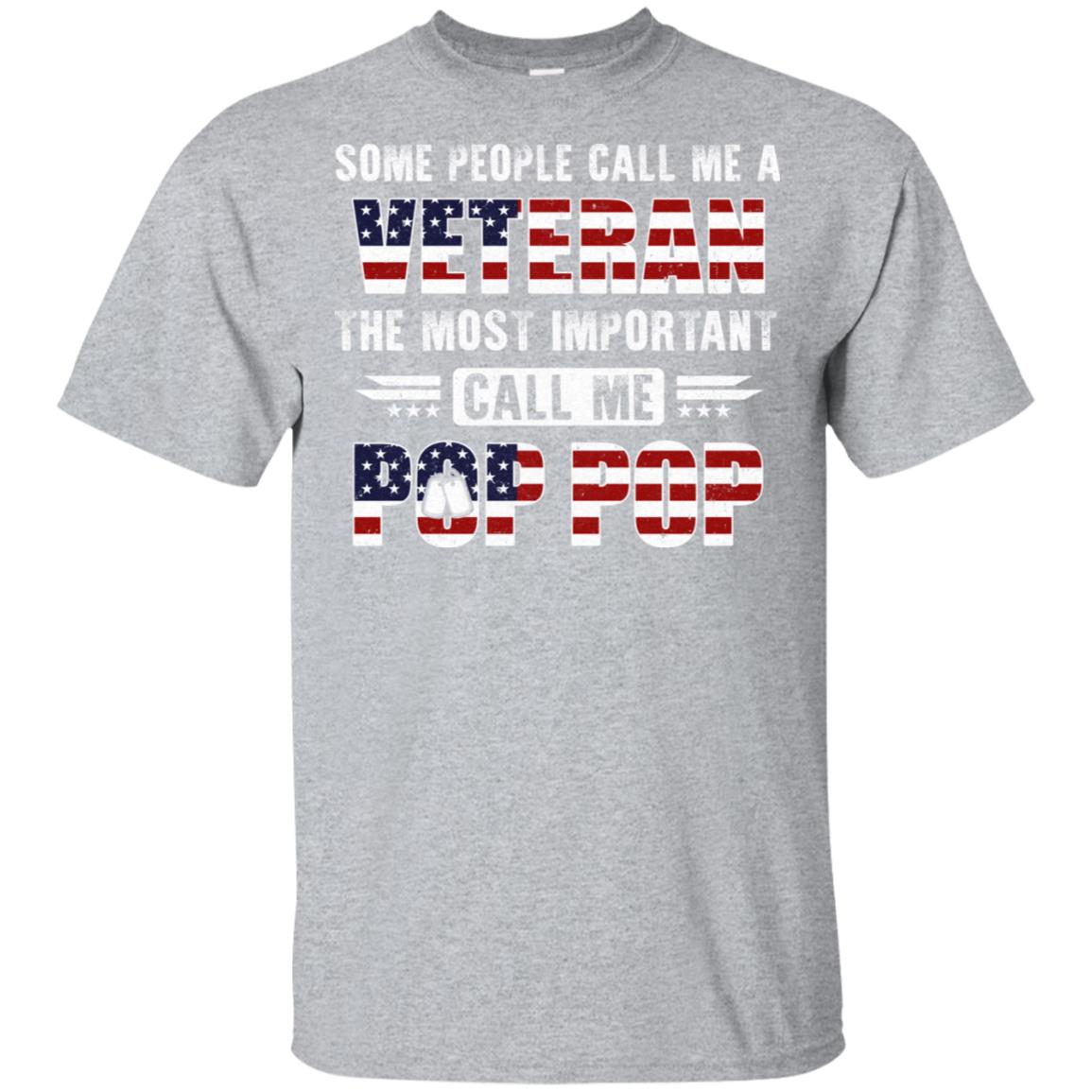 Some People Call Me A Veteran Pop Pop Fathers Day Gifts T-Shirt & Hoodie | Teecentury.com