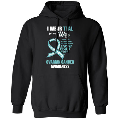 I Wear Teal For My Wife Ovarian Cancer Awareness T-Shirt & Hoodie | Teecentury.com