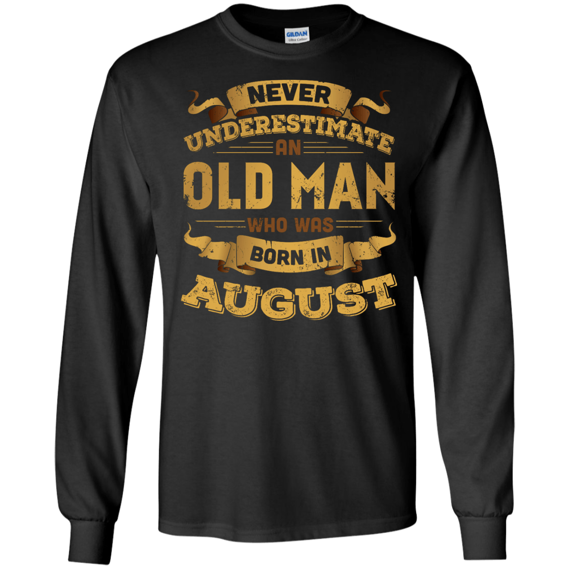 Never Underestimate An Old Man Who Was Born In August T-Shirt & Hoodie | Teecentury.com