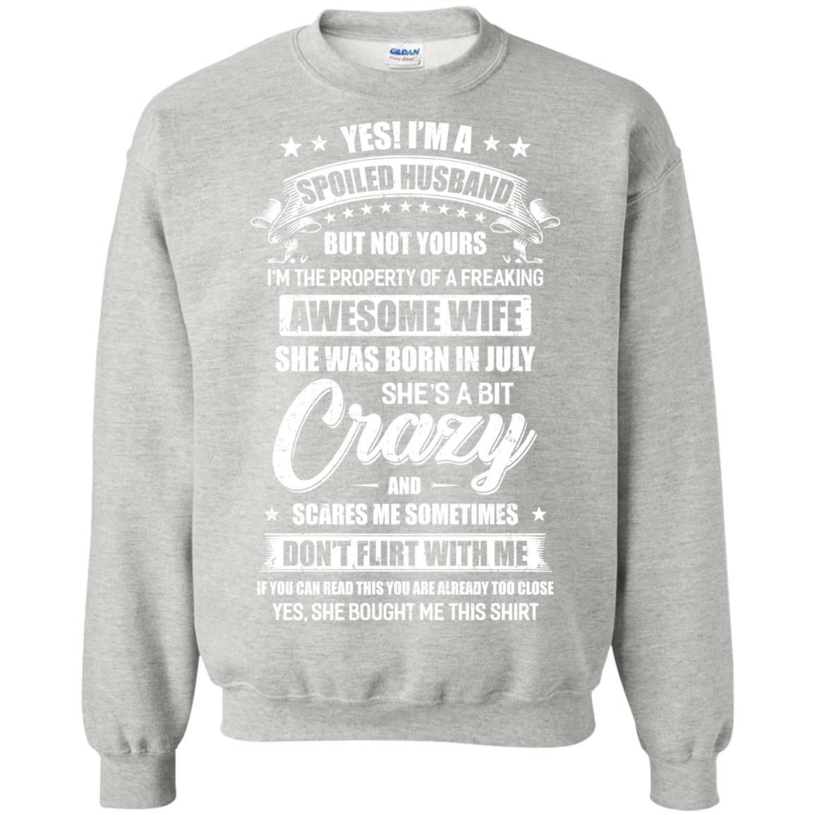 Yes I'm A Spoiled Husband Of A July Wife Funny T-Shirt & Hoodie | Teecentury.com