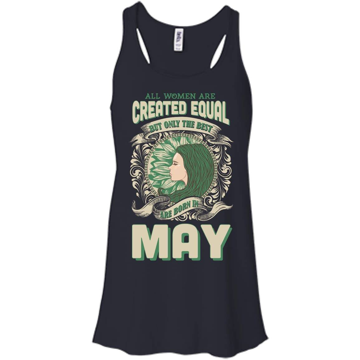 All Women Are Created Equal The Best Born In MAY T-Shirt & Hoodie | Teecentury.com