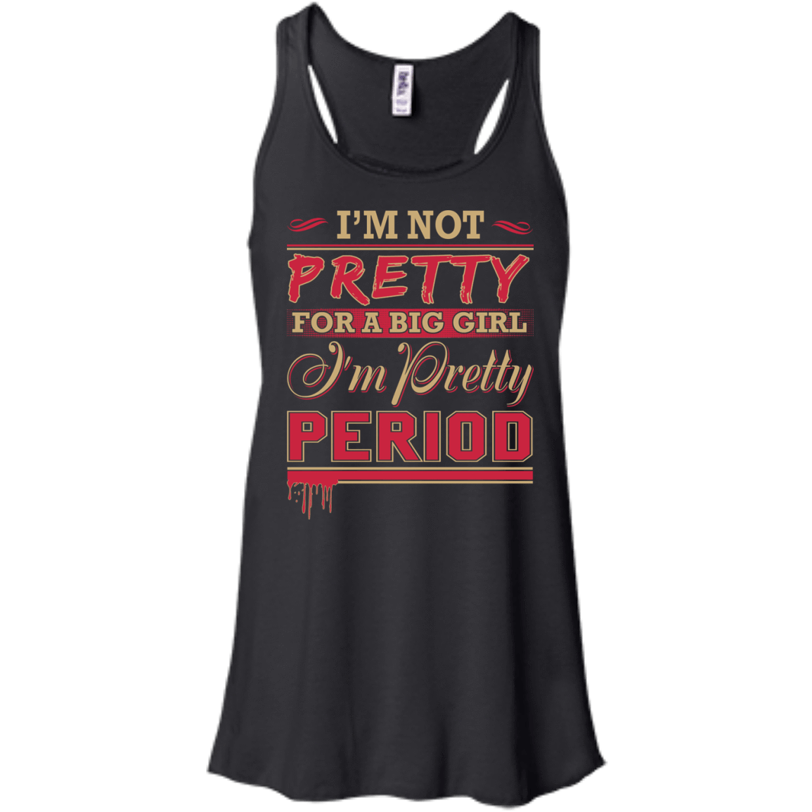 I'm Not Pretty For A Big Girl I'm Pretty Period T-Shirt & Hoodie | Teecentury.com