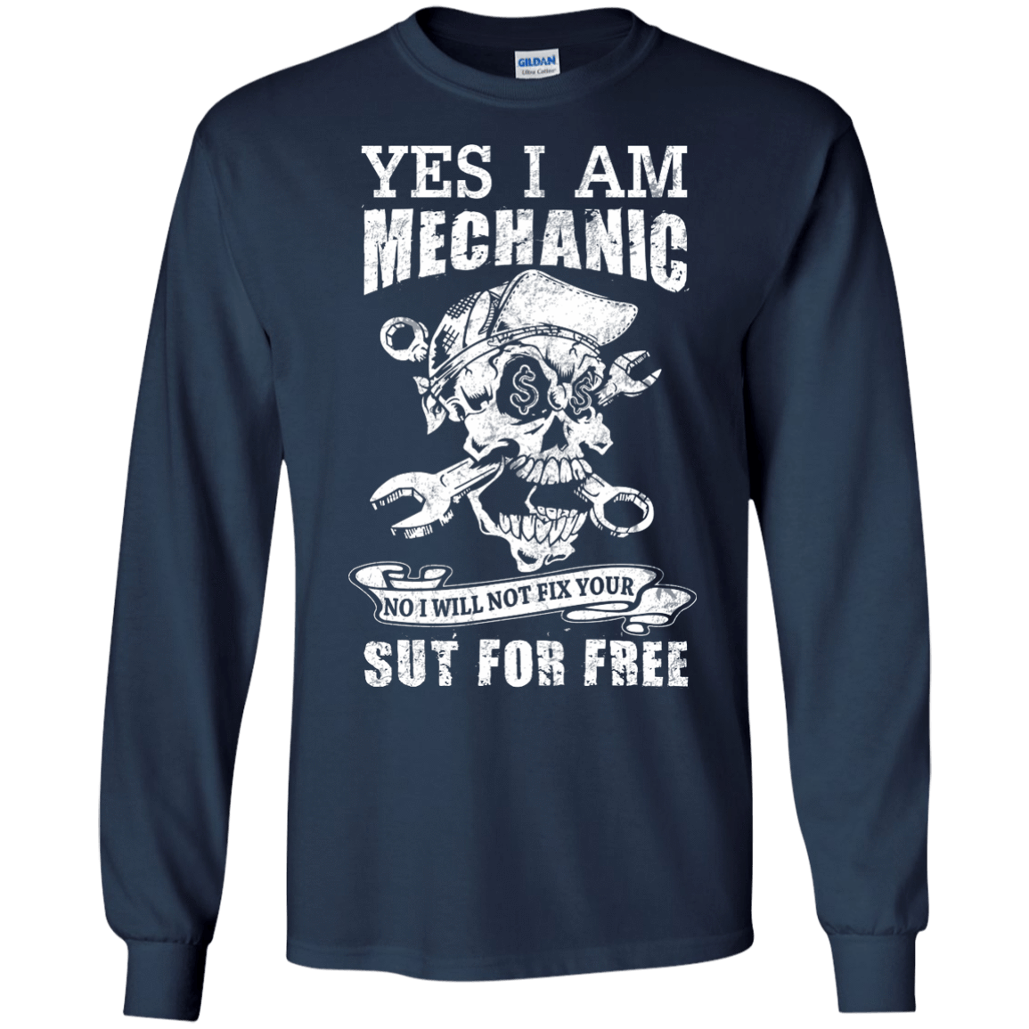 Yes I Am A Mechanic No I Will Not Fix Your Sut For Free T-Shirt & Hoodie | Teecentury.com