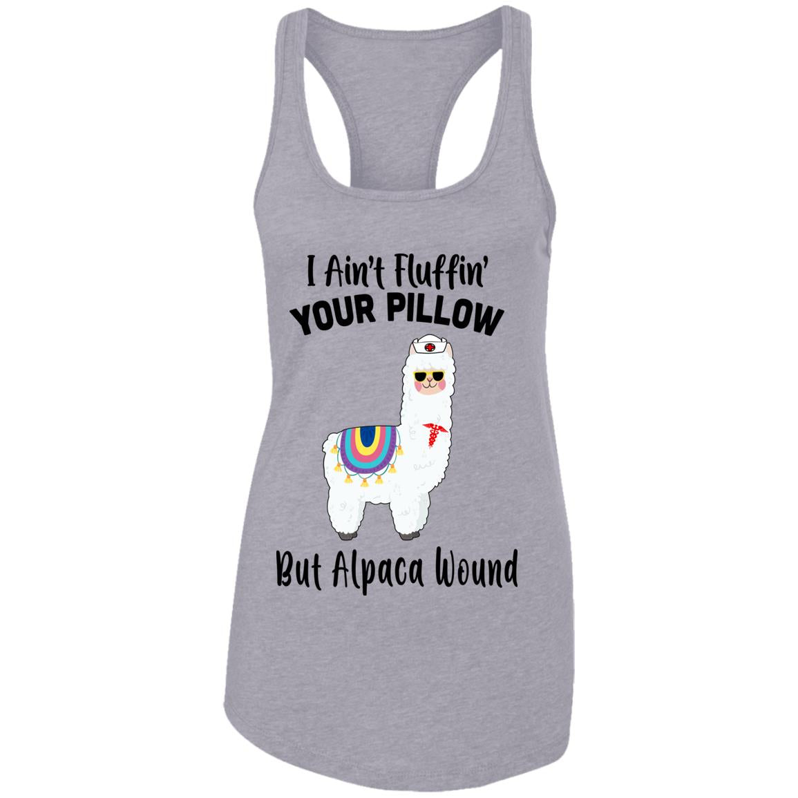 I Ain't Fluffin' Your Pillow But Alpaca Wound Nurse T-Shirt & Tank Top | Teecentury.com