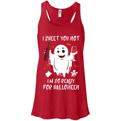 I Sheet You Not I'm So Ready For Halloween Boo Drinking Wine T-Shirt & Tank Top | Teecentury.com