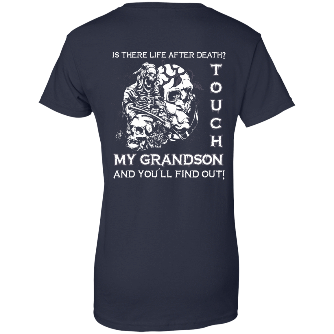 Is There Life After Death Touch My Grandson And You'll Find Out T-Shirt & Hoodie | Teecentury.com
