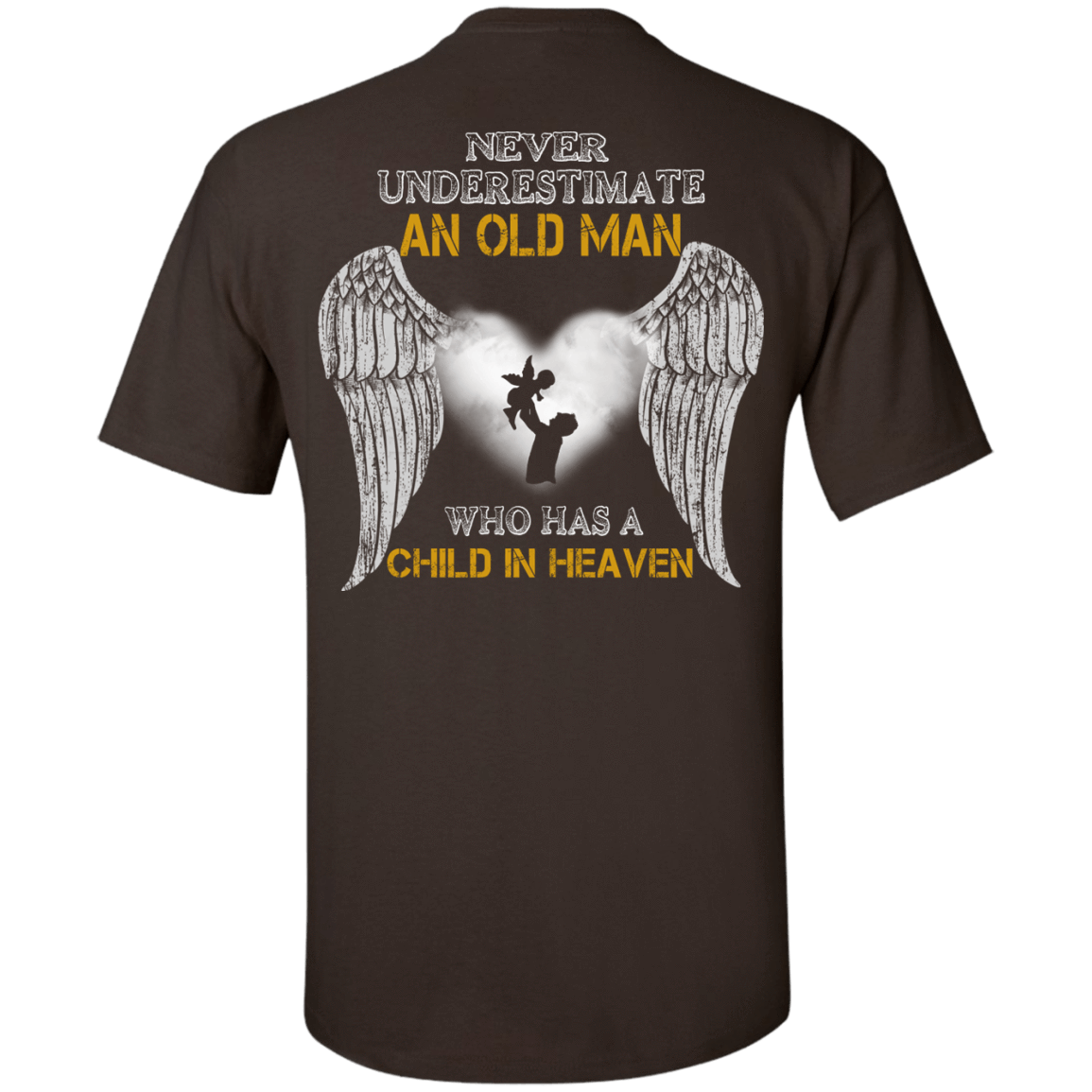Never Undertimate An Old Man Has Child In Heaven T-Shirt & Hoodie | Teecentury.com