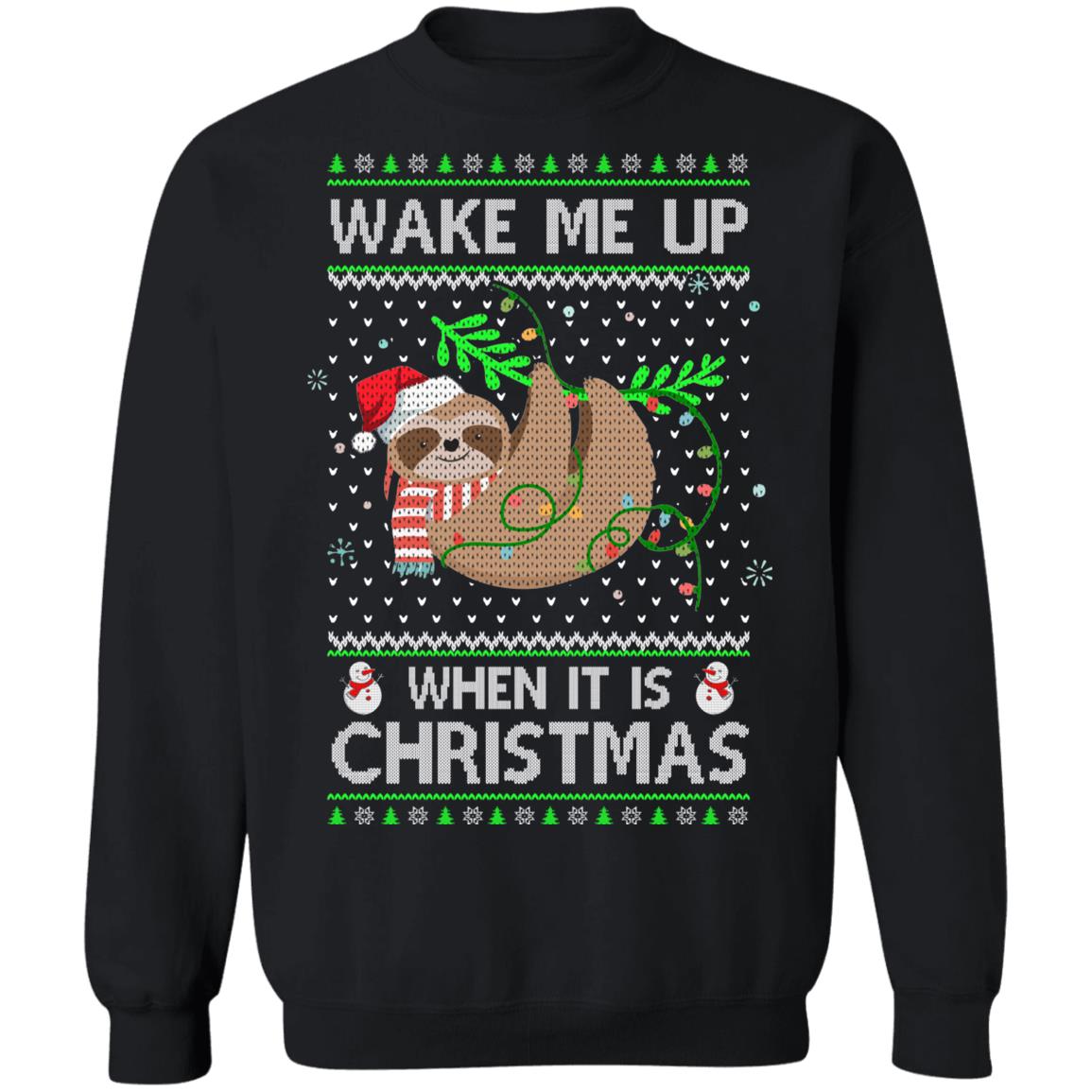 Wake Me Up When It's Christmas Sloth Ugly Christmas Sweater T-Shirt & Sweatshirt | Teecentury.com