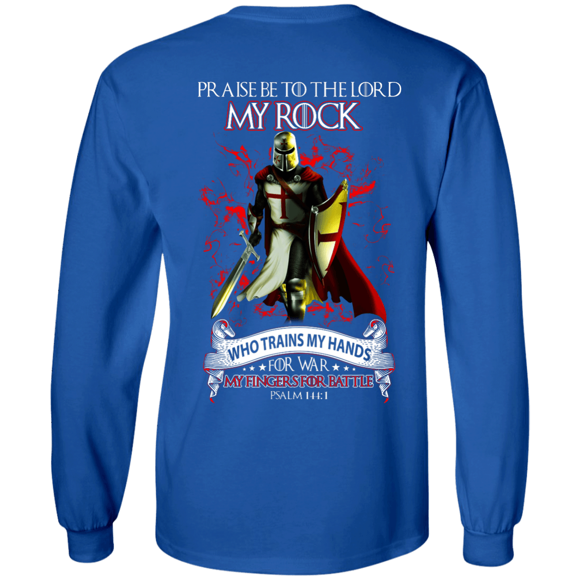 Praise The Lord My Rock Who Trains My Hands For War T-Shirt & Hoodie | Teecentury.com