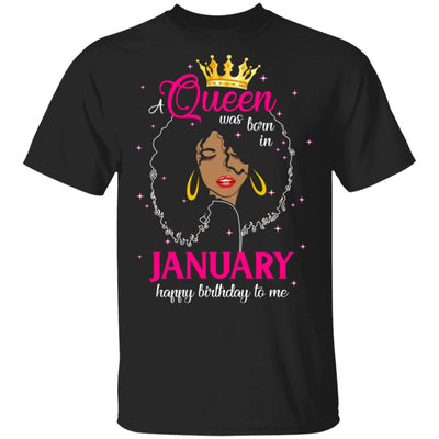 Cool A Queen Was Born In January Happy Birthday To Me Gifts T-Shirt & Tank Top | Teecentury.com