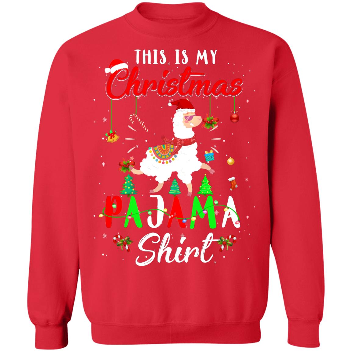 This Is My Christmas Pajama Llama Christmas Gifts T-Shirt & Sweatshirt | Teecentury.com