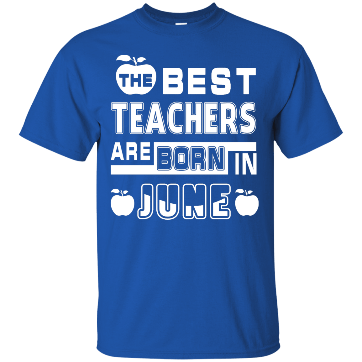 The Best Teachers Are Born In June T-Shirt & Hoodie | Teecentury.com