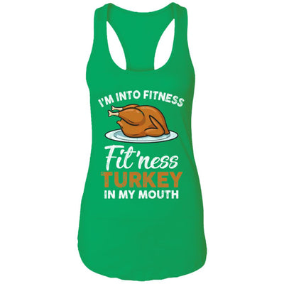 Thanksgiving I'm Into Fitness Fit'ness Turkey In My Mouth T-Shirt & Tank Top | Teecentury.com