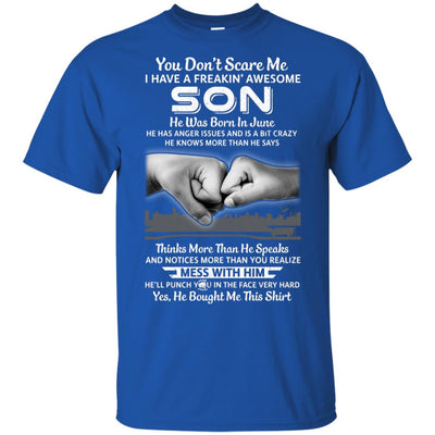 You Don't Scare Me I Have A Son Born In June Dad T-Shirt & Hoodie | Teecentury.com