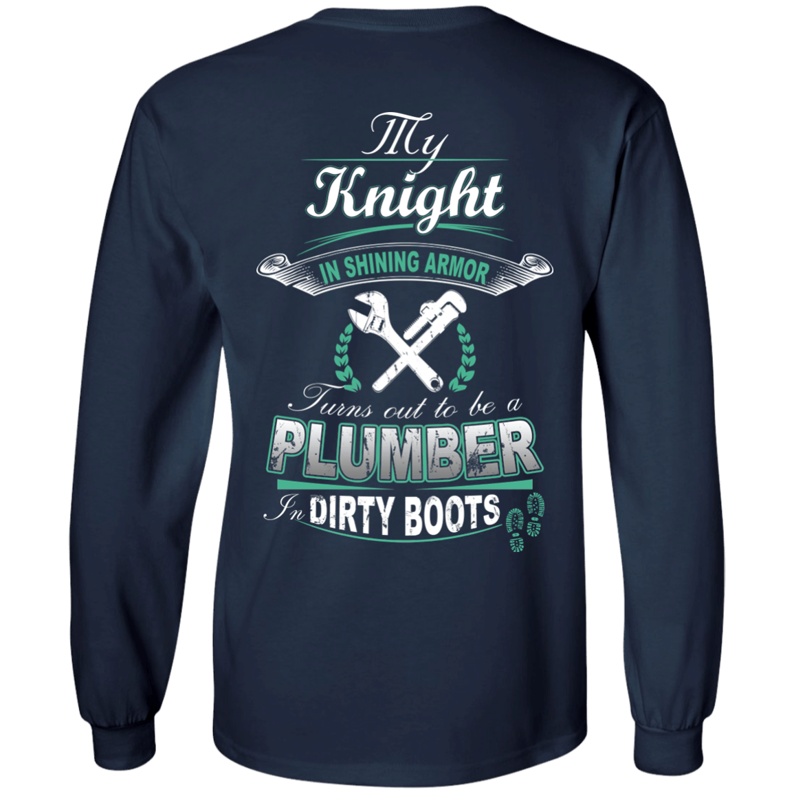 Turns out to be a PLUMBER In Dirty Boots T-Shirt & Hoodie | Teecentury.com