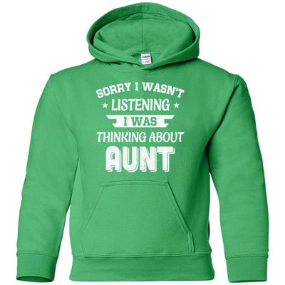 Sorry Not Listening Thinking About Aunt Funny Kids Youth Youth Shirt | Teecentury.com