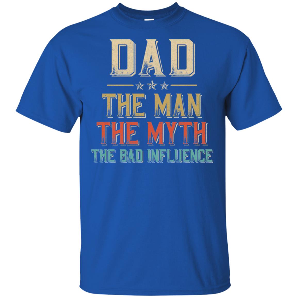 Vintage Dad The Man The Myth The Bad Influence T-Shirt & Hoodie | Teecentury.com