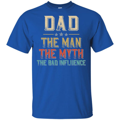 Vintage Dad The Man The Myth The Bad Influence T-Shirt & Hoodie | Teecentury.com