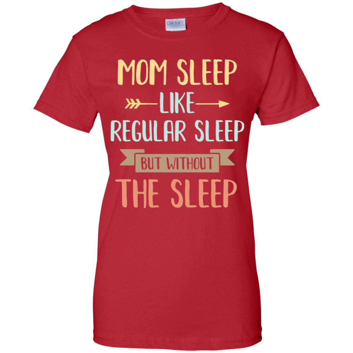 Funny Mom Sleep Like Regular Sleep Mommy Mothers Day T-Shirt & Tank Top | Teecentury.com