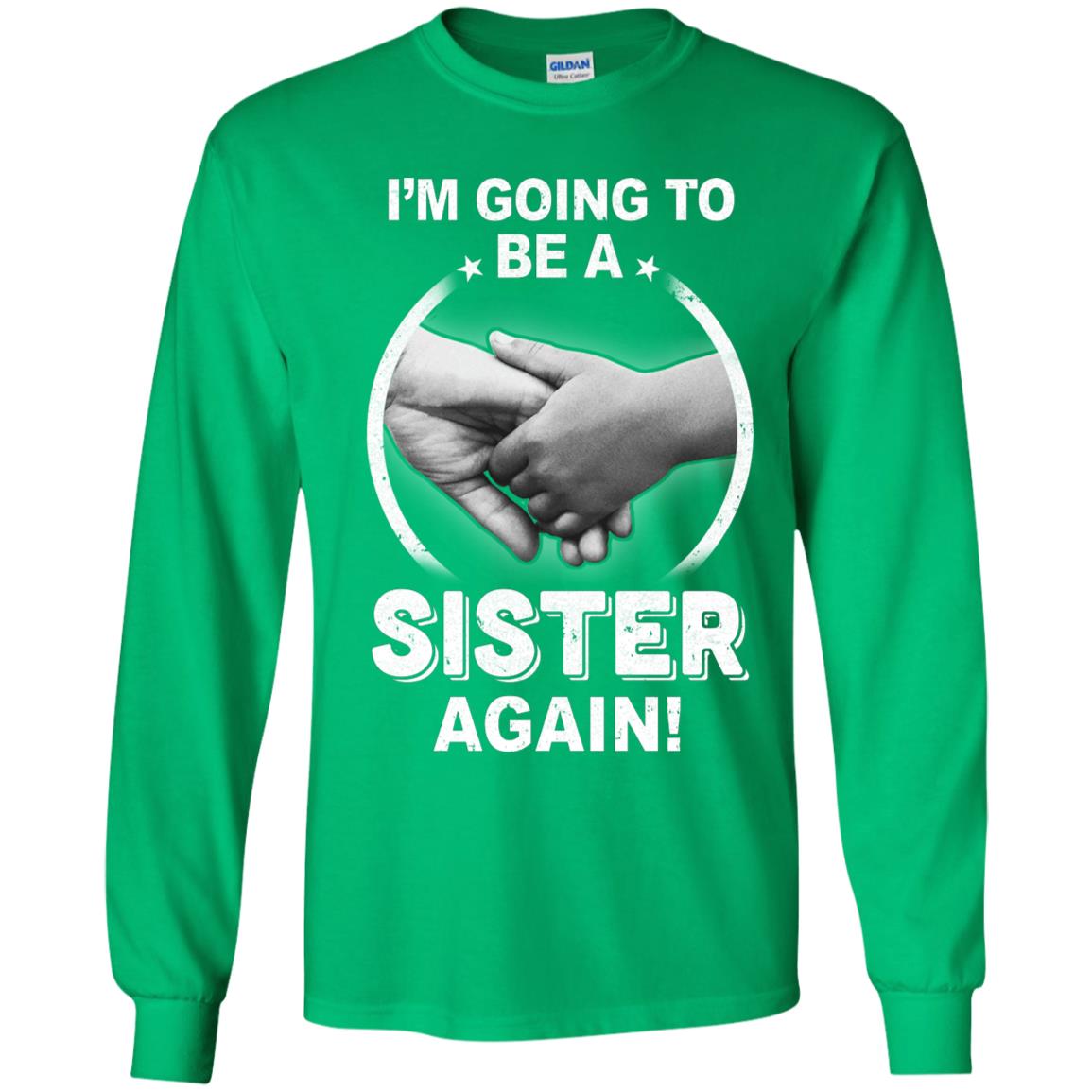 I'm Going To Be A Sister Again New Sister Youth Youth Shirt | Teecentury.com